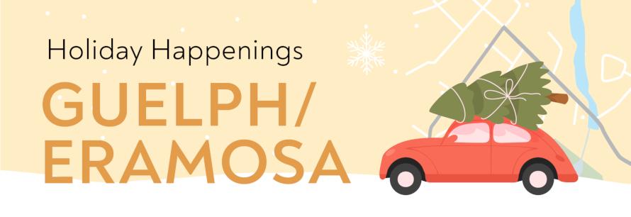 Holiday Happenings in GuelphEramosa banner